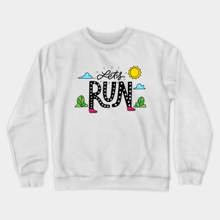 Let's Run Sport Design Crewneck Sweatshirt